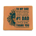 To My Dad - First Man I Loved-Always be Your Little Girl Genuine Cowhide Leather Wallet