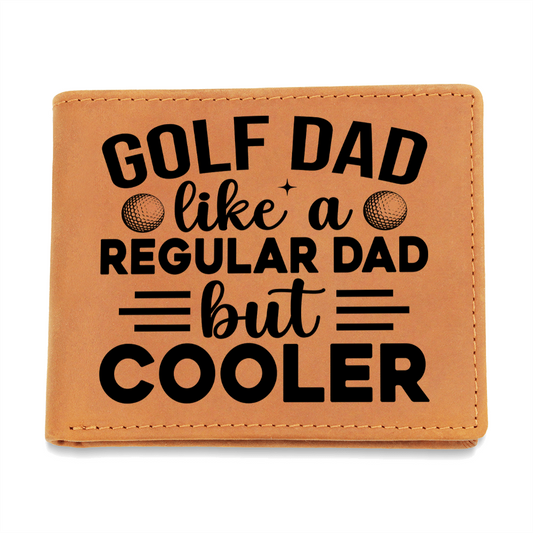Golf Dad Leather Wallet – "Like a Regular Dad But Cooler" – Funny Full Grain Cowhide Wallet Gift for Golfer's Father