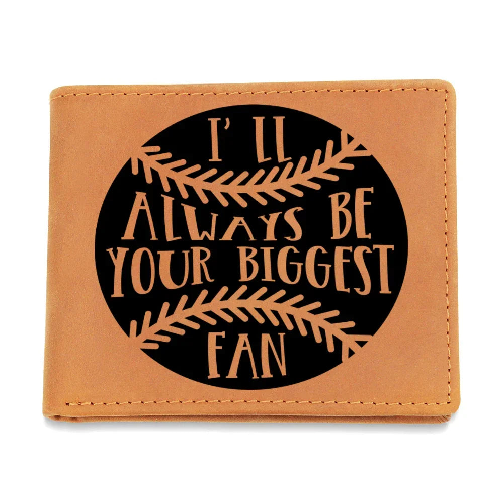 I'll Always Be Your Biggest Fan Baseball Wallet – Full Grain Cowhide Leather Bifold – Heartfelt Gift for Dad, Son, or Player