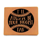 I'll Always Be Your Biggest Fan Baseball Wallet – Full Grain Cowhide Leather Bifold – Heartfelt Gift for Dad, Son, or Player