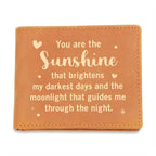 Gift for Dad - You are the Sunshine Genuine Cowhide Leather Wallet