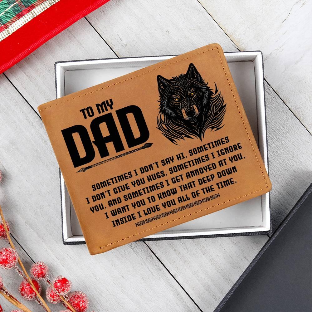 To My Dad-Sometimes I Don't - Genuine Cowhide Leather Wallet - Mallard Moon Gift Shop