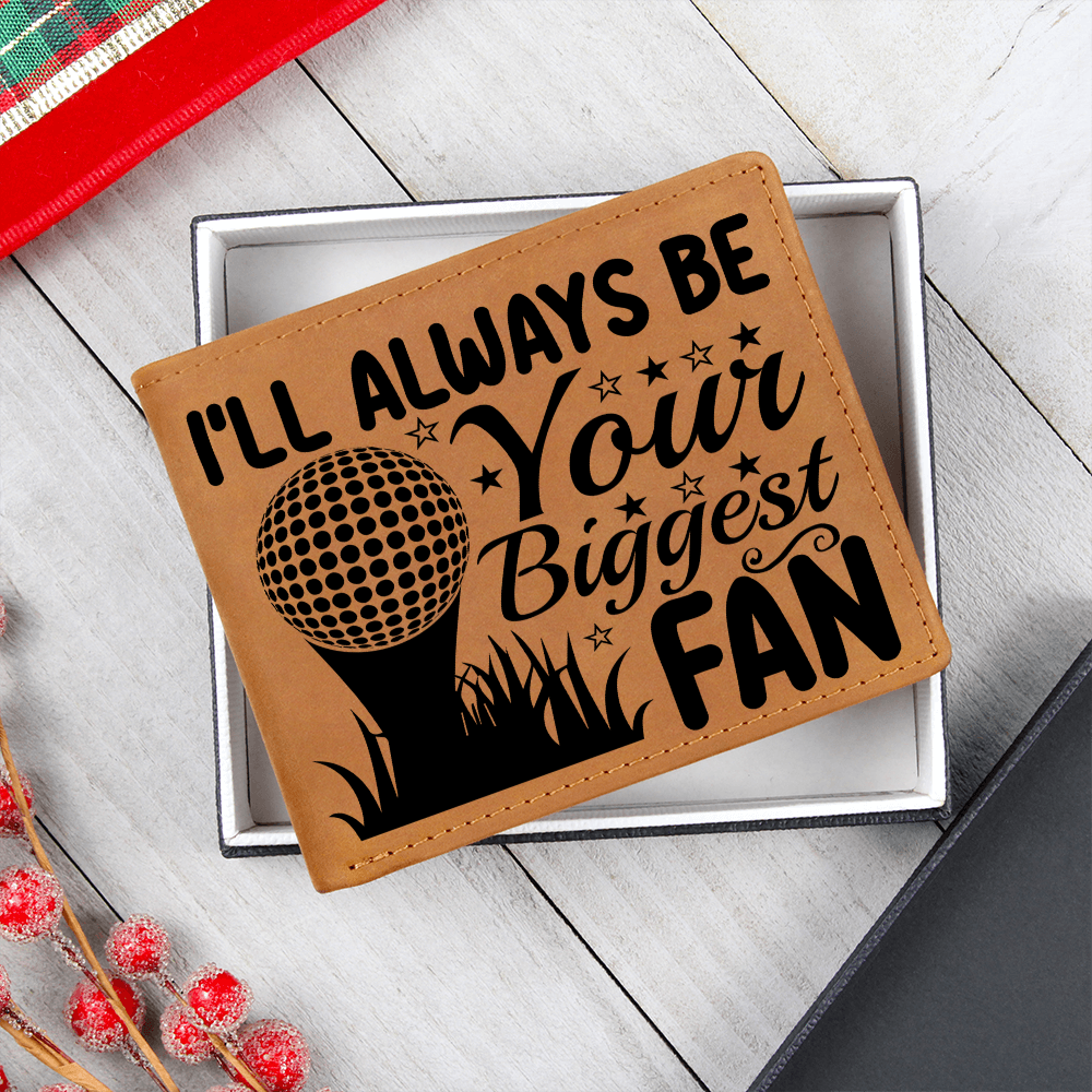 I'll Always Be Your Biggest Fan Golf Wallet – Full Grain Leather Bifold Wallet – Heartfelt Gift for Dad, Coach, or Husband - Mallard Moon Gift Shop