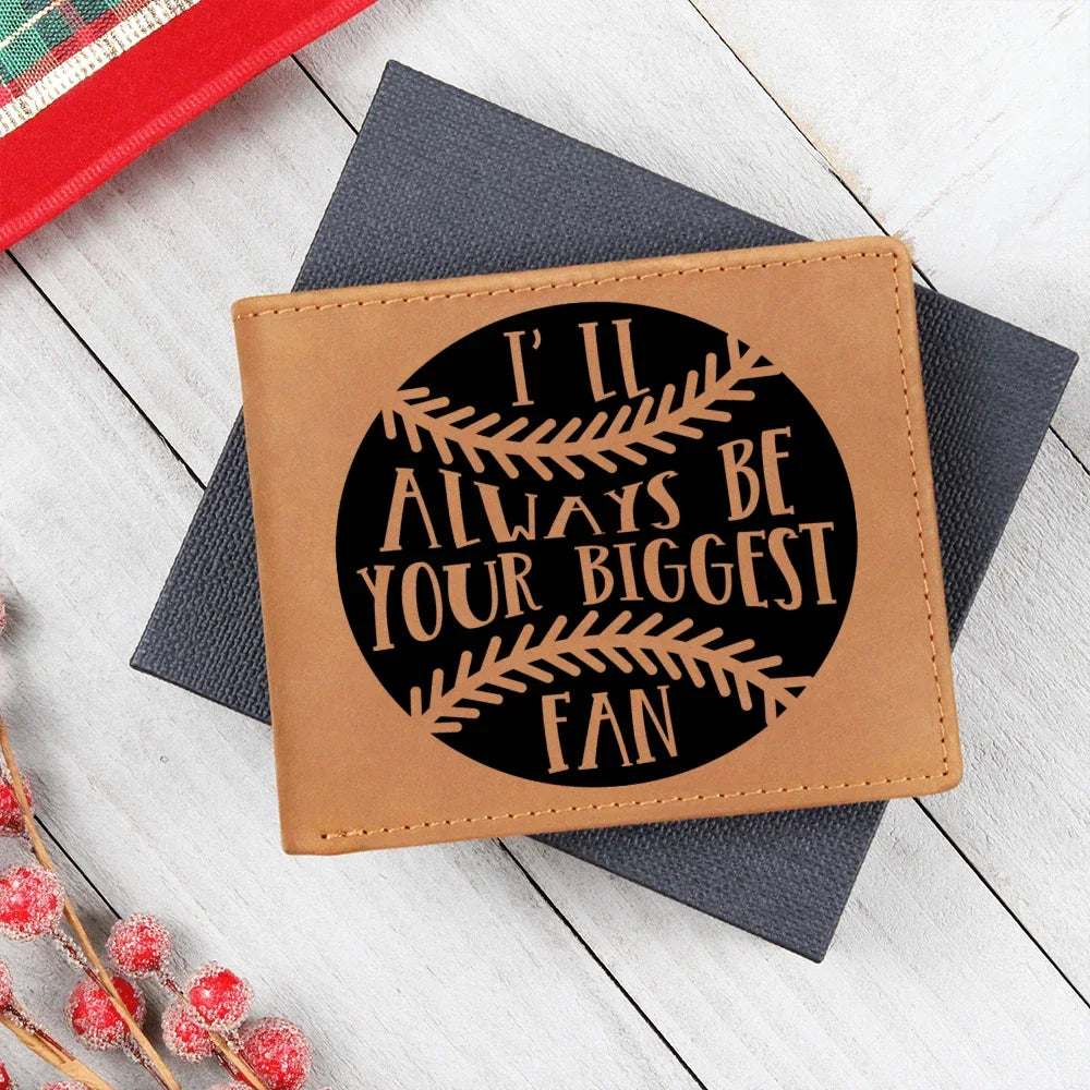 I'll Always Be Your Biggest Fan Baseball Wallet – Full Grain Cowhide Leather Bifold – Heartfelt Gift for Dad, Son, or Player