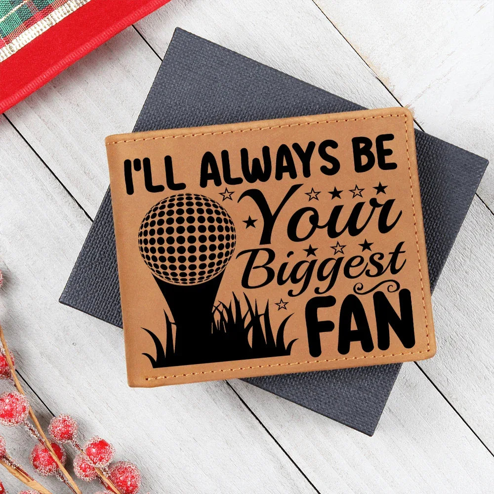 I'll Always Be Your Biggest Fan Golf Wallet – Full Grain Leather Bifold Wallet – Heartfelt Gift for Dad, Coach, or Husband