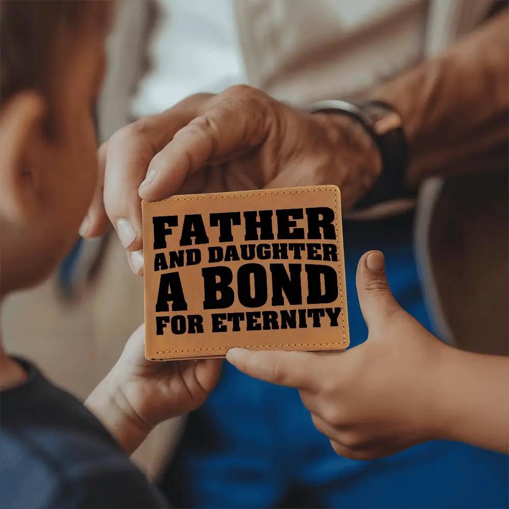 Father and Daughter a Bond for Eternity Leather Wallet