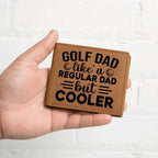 Golf Dad Leather Wallet – "Like a Regular Dad But Cooler" – Funny Full Grain Cowhide Wallet Gift for Golfer's Father