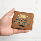 Dad Your Love My Shelter Genuine Cowhide Leather Wallet