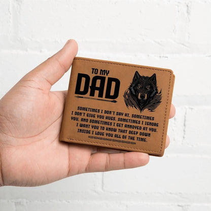 To My Dad-Sometimes I Don't - Genuine Cowhide Leather Wallet - Mallard Moon Gift Shop