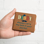 Dad Gift - Daddy Always Carry My Love in your Pocket Genuine Cowhide Leather Wallet