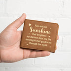 Gift for Dad - You are the Sunshine Genuine Cowhide Leather Wallet