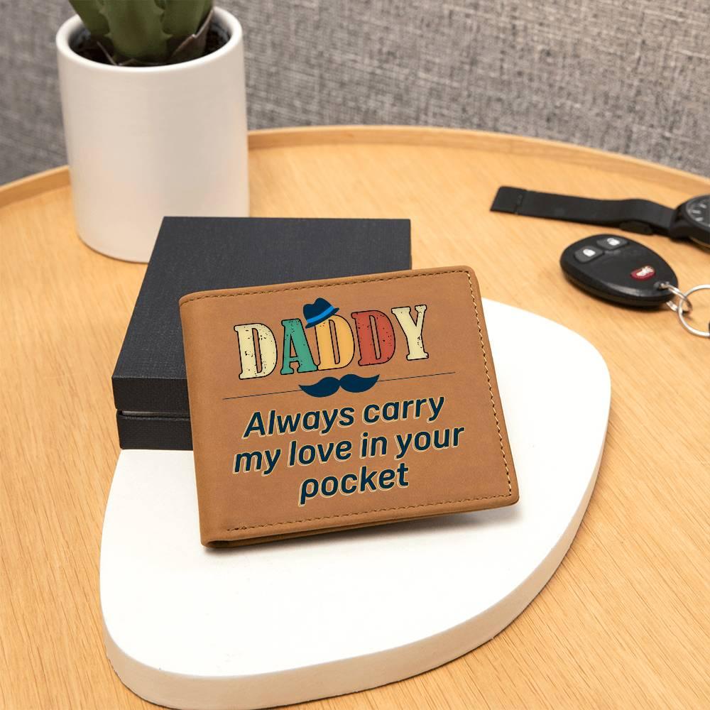 Dad Gift - Daddy Always Carry My Love in your Pocket Genuine Cowhide Leather Wallet - Mallard Moon Gift Shop