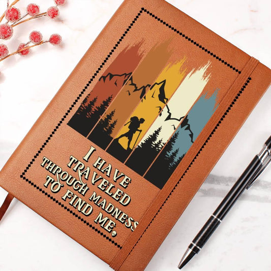 Gift for Dad - I Have Traveled Through Madness to Find Me -Leather Journal - Mallard Moon Gift Shop