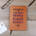 The Best Things are the People We Love Leather Journal