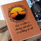 Life is Either a Daring Adventure or Nothing At All Leather Journal