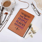 The Best Things are the People We Love Leather Journal