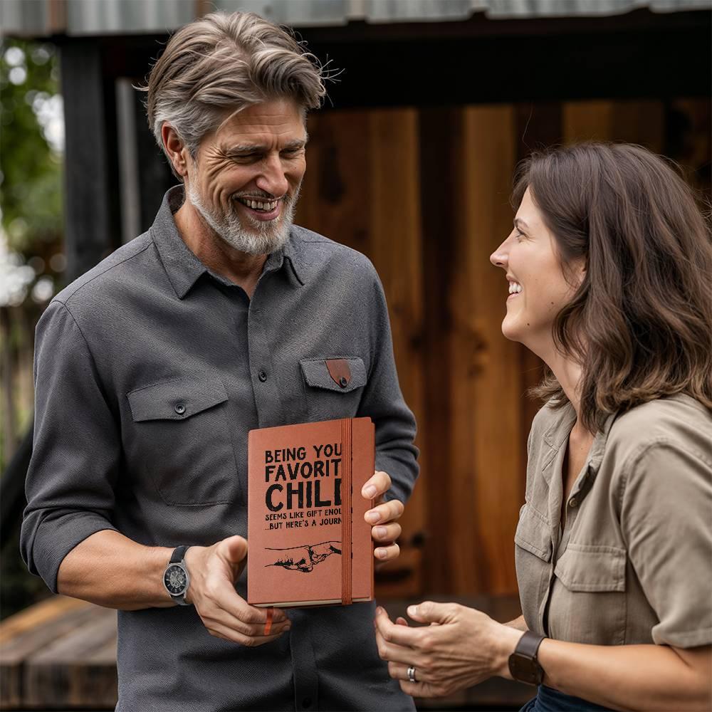 Gift for Dad - Being Your Favorite Child Seems Like Gift Enough, But Here's a Leather Journal - Mallard Moon Gift Shop
