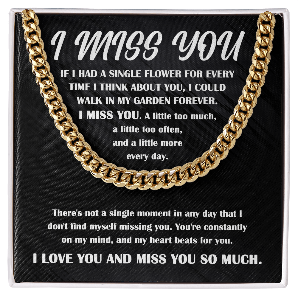 Gift for Him, I Miss You - Cuban Chain Necklace - Mallard Moon Gift Shop