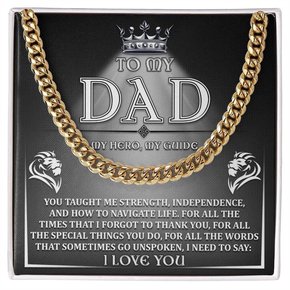 To My Dad - My Hero, My Guide I Need to Say Cuban Chain Link Necklace with Gift Box