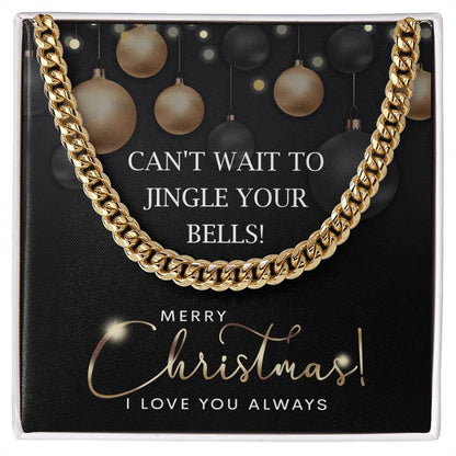 Gift for My Man - Jingle Your Bells - Cuban Link Chain Necklace - Mallard Moon Gift Shop