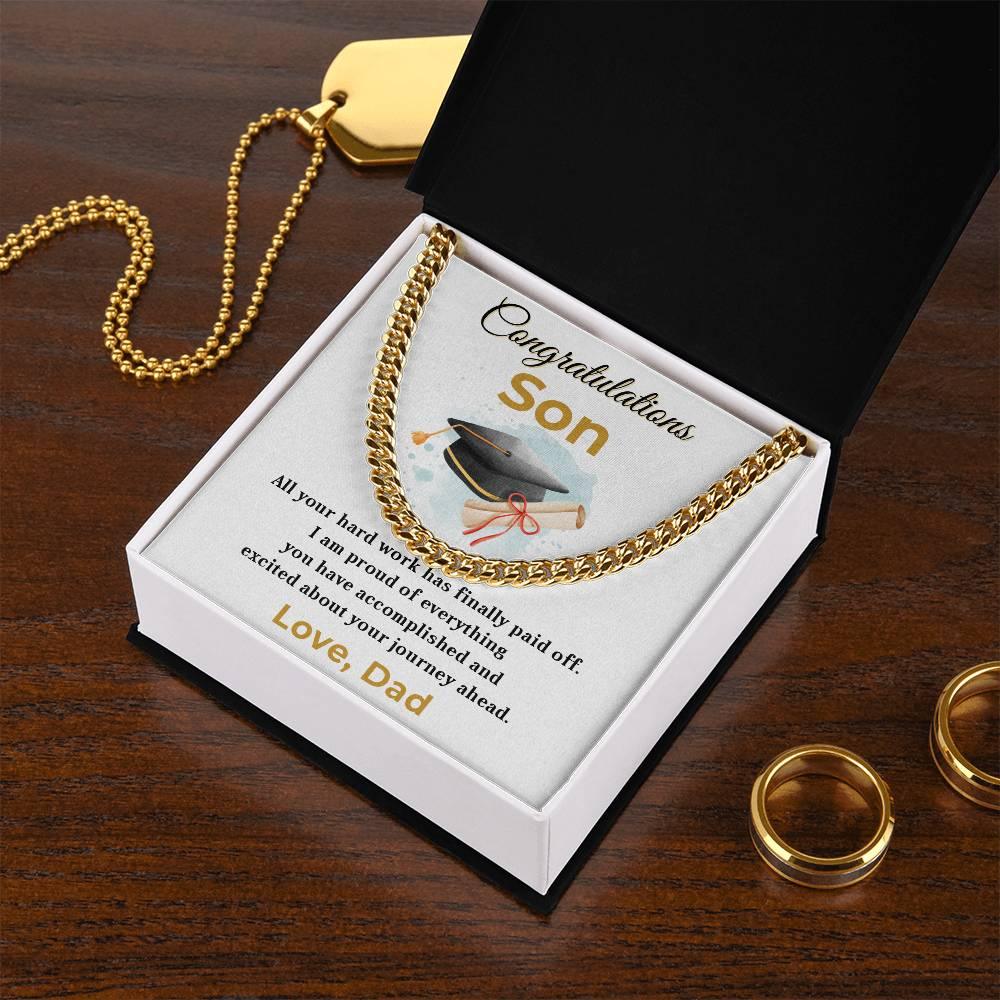 Son Personalized Graduation Gift - Your Hard Work Has Finally Paid Off - Cuban Chain Link Necklace with Message Card and Gift Box - Mallard Moon Gift Shop