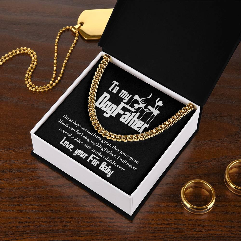 Dad Gift - To My DogFather-I Will Never Take Sides with another Dog Daddy Funny Cuban Chain Link Necklace with Gift Box - Mallard Moon Gift Shop