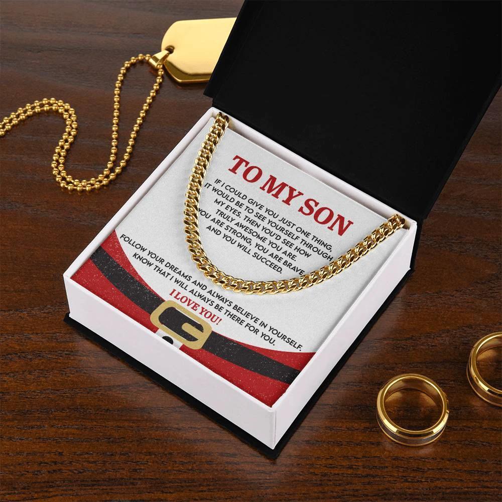 Gift for Son - There For You - Cuban Link Chain Necklace