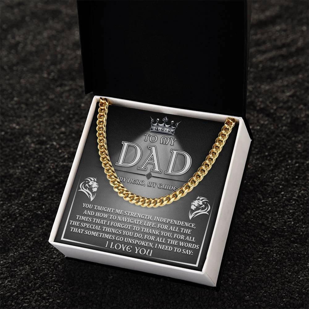 To My Dad - My Hero, My Guide I Need to Say Cuban Chain Link Necklace with Gift Box