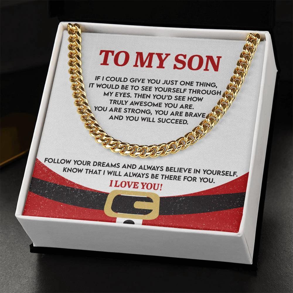 Gift for Son - There For You - Cuban Link Chain Necklace