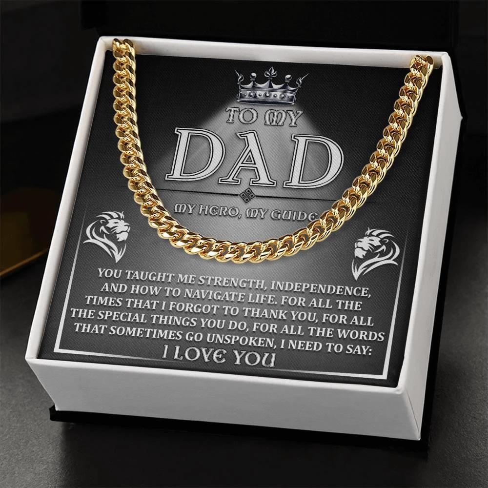 To My Dad - My Hero, My Guide I Need to Say Cuban Chain Link Necklace with Gift Box