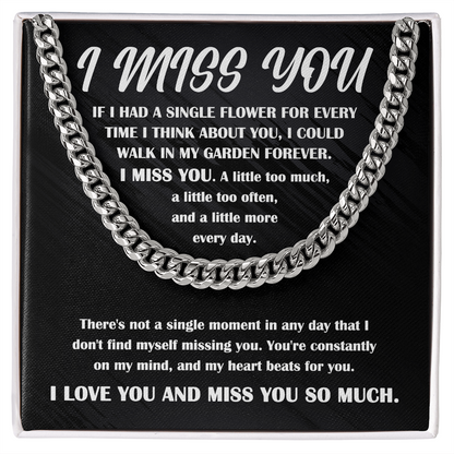 Gift for Him, I Miss You - Cuban Chain Necklace - Mallard Moon Gift Shop