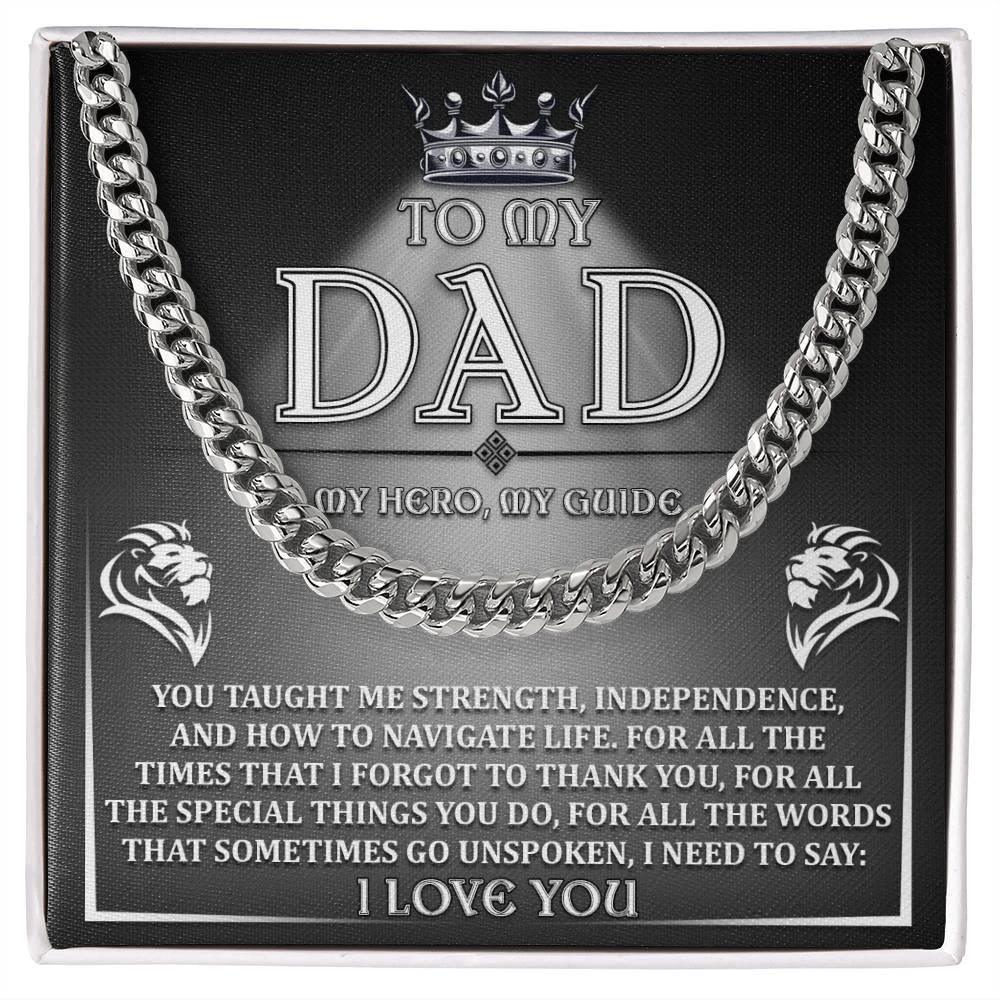 To My Dad - My Hero, My Guide I Need to Say Cuban Chain Link Necklace with Gift Box