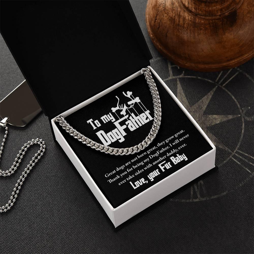Dad Gift - To My DogFather-I Will Never Take Sides with another Dog Daddy Funny Cuban Chain Link Necklace with Gift Box - Mallard Moon Gift Shop