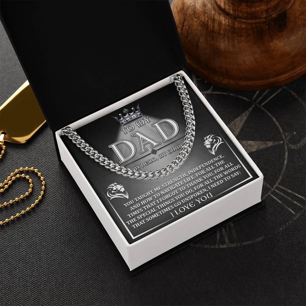 To My Dad - My Hero, My Guide I Need to Say Cuban Chain Link Necklace with Gift Box