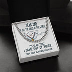 Funny Dad Gift - I am Glad that I Came Out of Yours - Cuban Chain Link Necklace with Gift Box