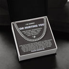 Apology Gift for Him - Sorry I Hurt You Badly, Please Forgive Me - Cuban Link Chain Necklace
