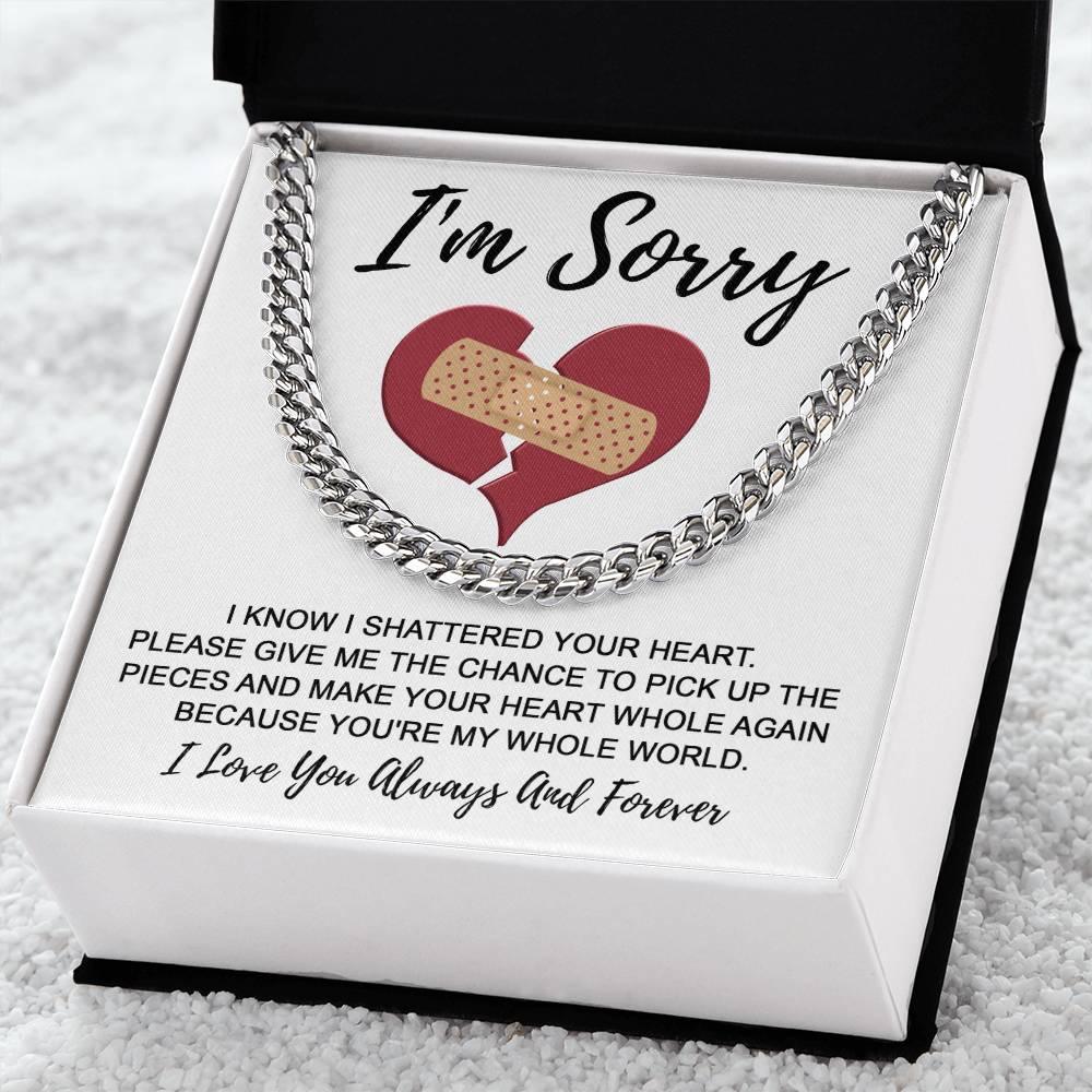 Apology Gift for Him-Sorry, The Pieces-Cuban Link Chain Necklace - Mallard Moon Gift Shop