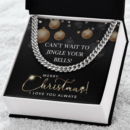 Gift for My Man - Jingle Your Bells - Cuban Link Chain Necklace - Mallard Moon Gift Shop