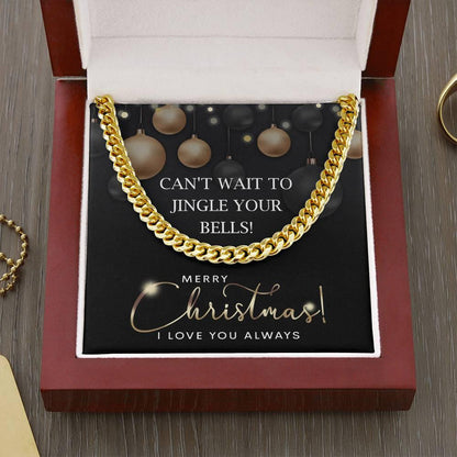 Gift for My Man - Jingle Your Bells - Cuban Link Chain Necklace - Mallard Moon Gift Shop