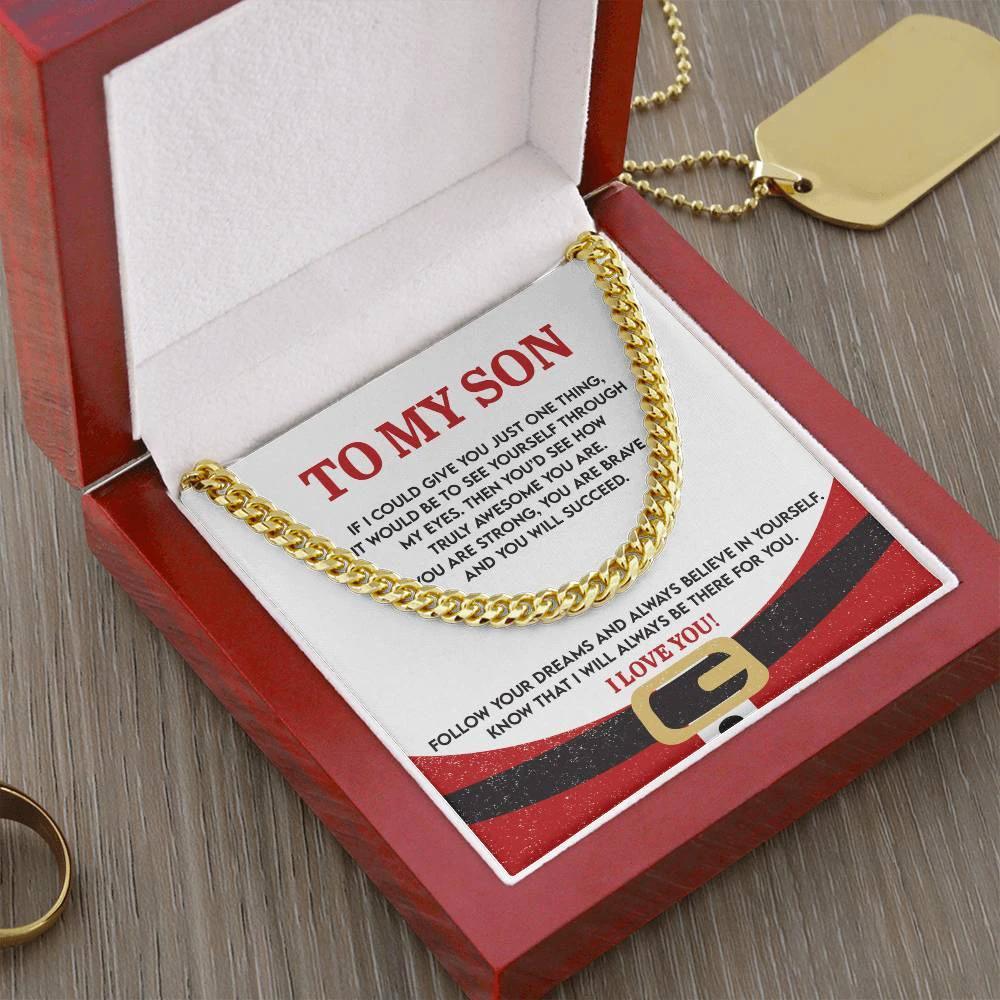 Gift for Son - There For You - Cuban Link Chain Necklace