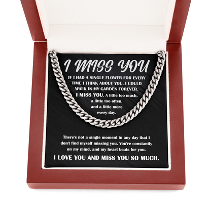 Gift for Him, I Miss You - Cuban Chain Necklace - Mallard Moon Gift Shop