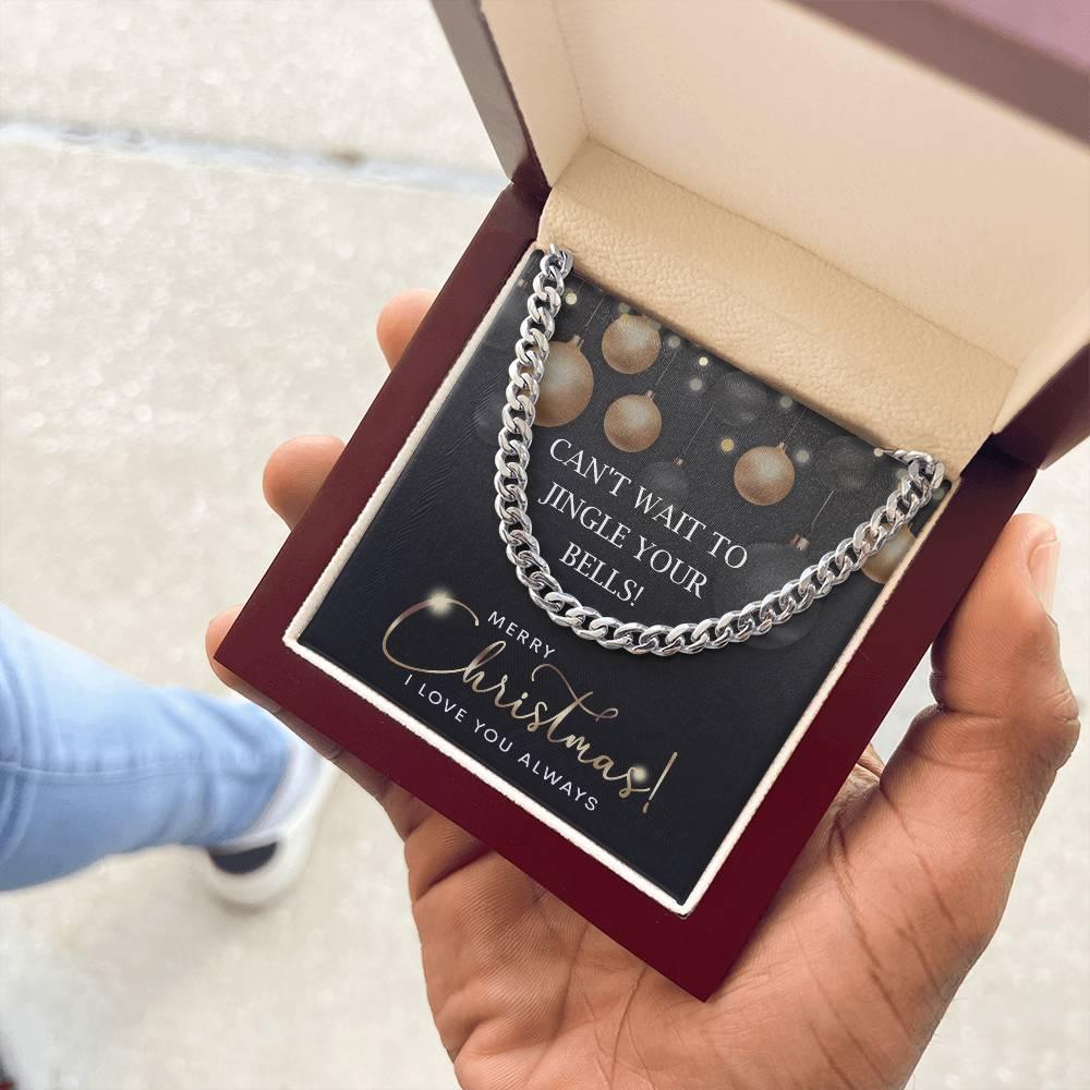Gift for My Man - Jingle Your Bells - Cuban Link Chain Necklace - Mallard Moon Gift Shop