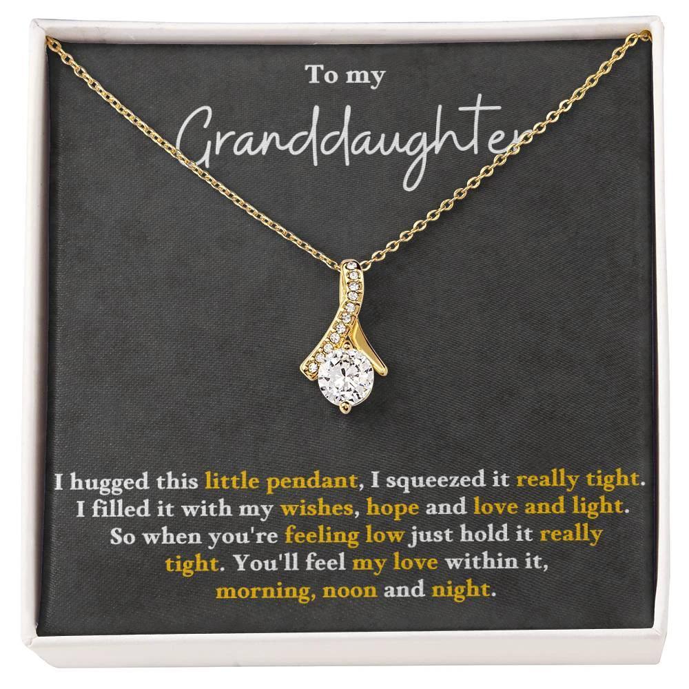 To my granddaughter, you'll feel my love within this