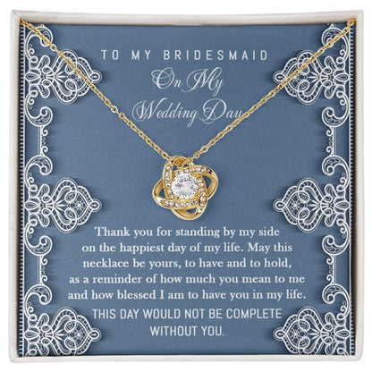 Bridesmaid Gift - Thank You for Standing By My Side Love Knot Pendant Necklace - Mallard Moon Gift Shop