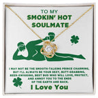 To My Smokin' Hot Soulmate Funny St. Patrick's Day Love Knot Necklace Gift