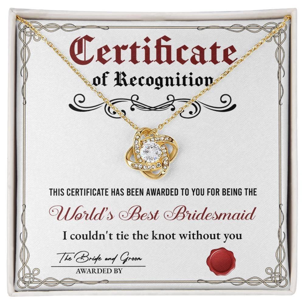 World's Best Bridesmaid Love Knot Necklace Gift with Certificate of Recognition – Heartfelt Thank You Jewelry from Bride & Groom