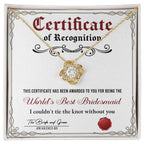 World's Best Bridesmaid Love Knot Necklace Gift with Certificate of Recognition – Heartfelt Thank You Jewelry from Bride & Groom