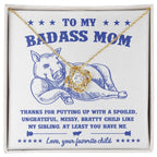 To My Badass Mom - You Have Me - Love Knot Necklace
