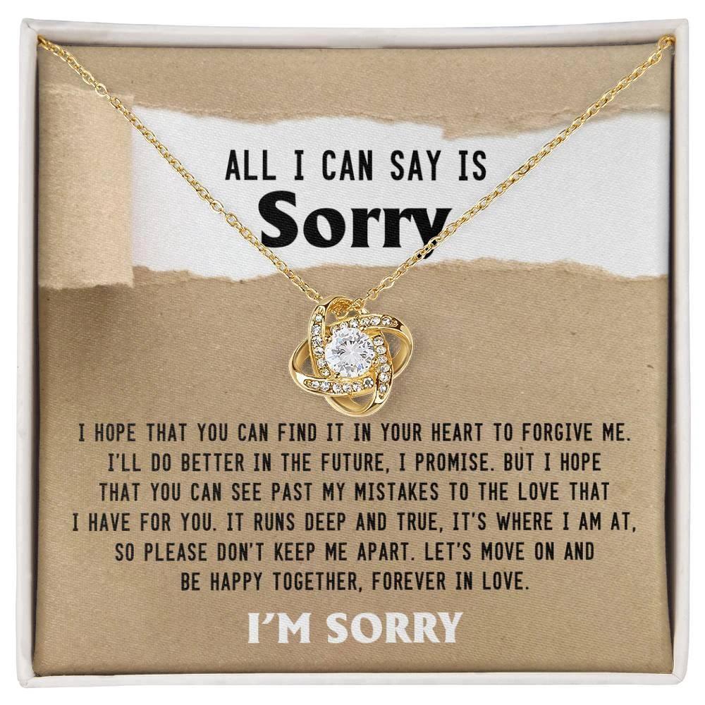 Apology Gift for Girlfriend, Wife, Soulmate - Sorry, Don't Keep Me Apart - Love Knot Pendant Necklace