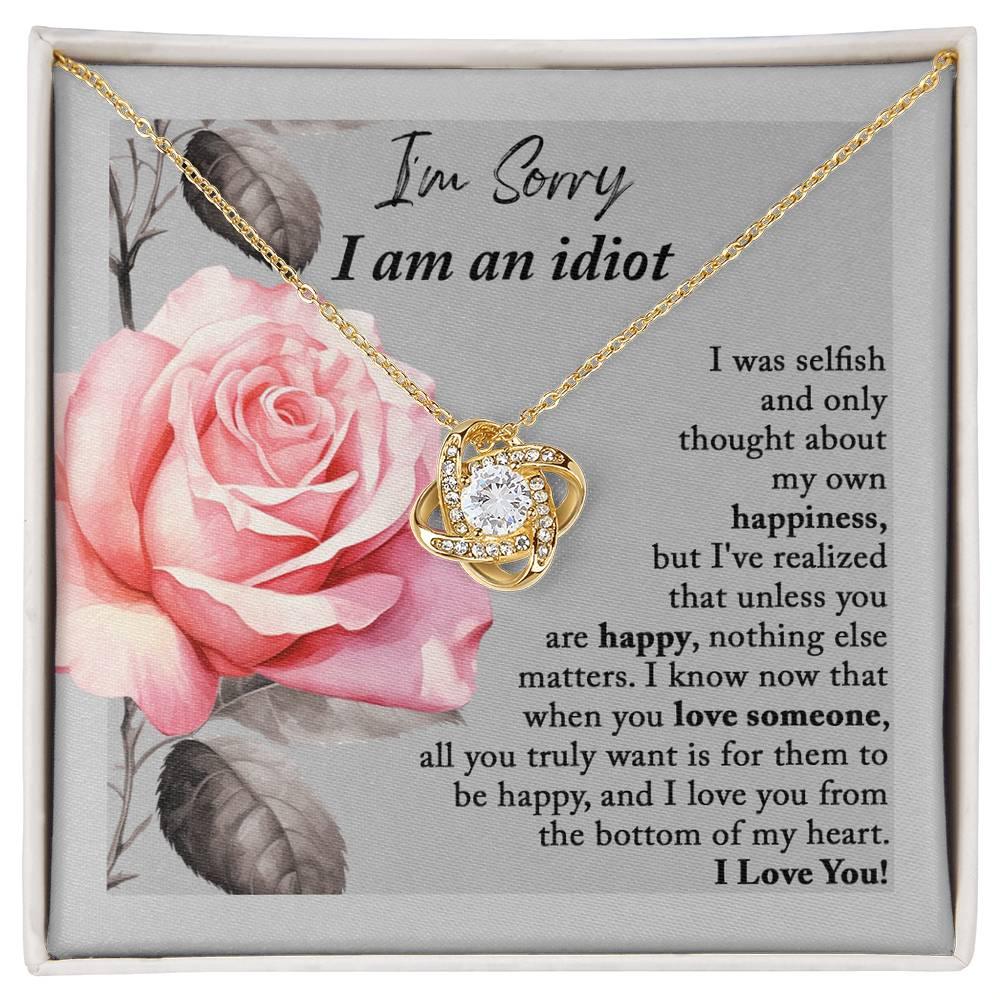 Apology Gift for Her - I'm Sorry I am an Idiot - Love Knot Pendant Necklace - Mallard Moon Gift Shop